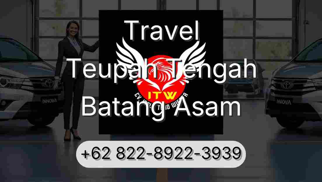 Travel Teupah Tengah Batang Asam