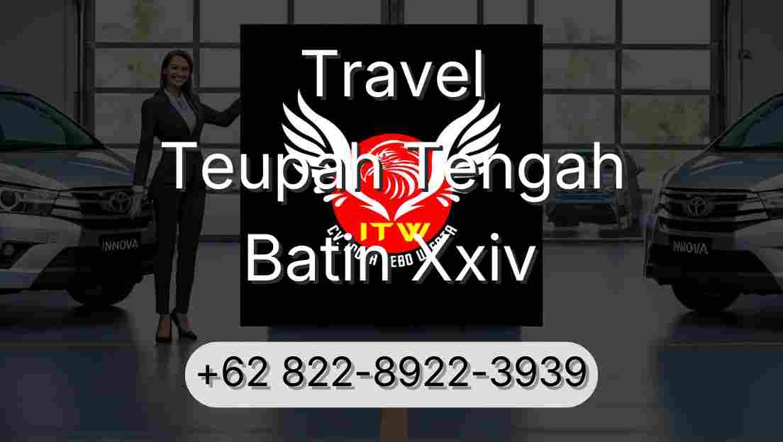 Travel Teupah Tengah Batin Xxiv