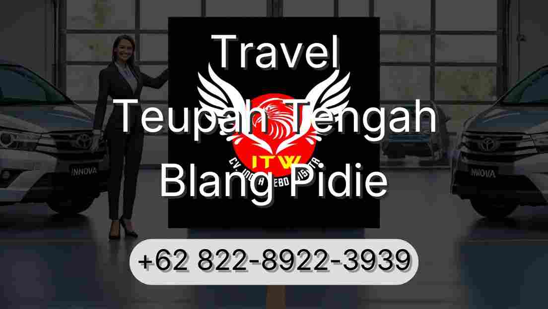 Travel Teupah Tengah Blang Pidie