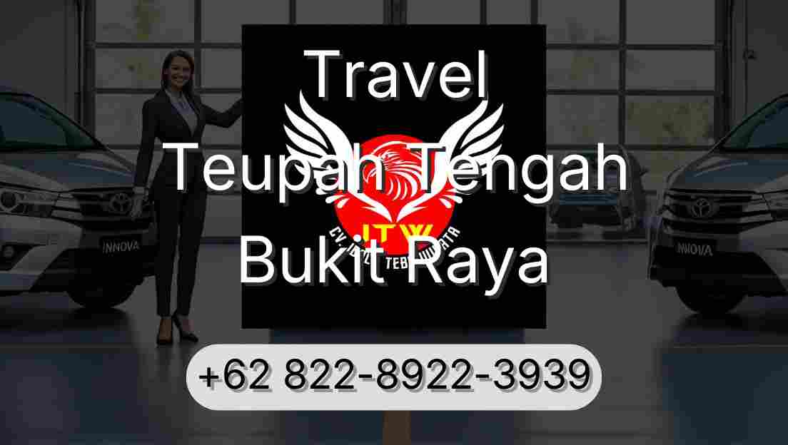 Travel Teupah Tengah Bukit Raya