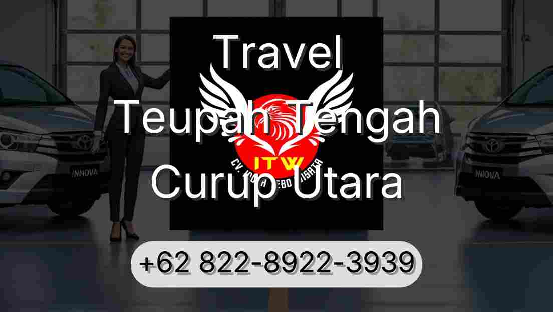 Travel Teupah Tengah Curup Utara