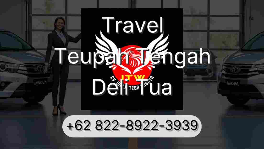 Travel Teupah Tengah Deli Tua