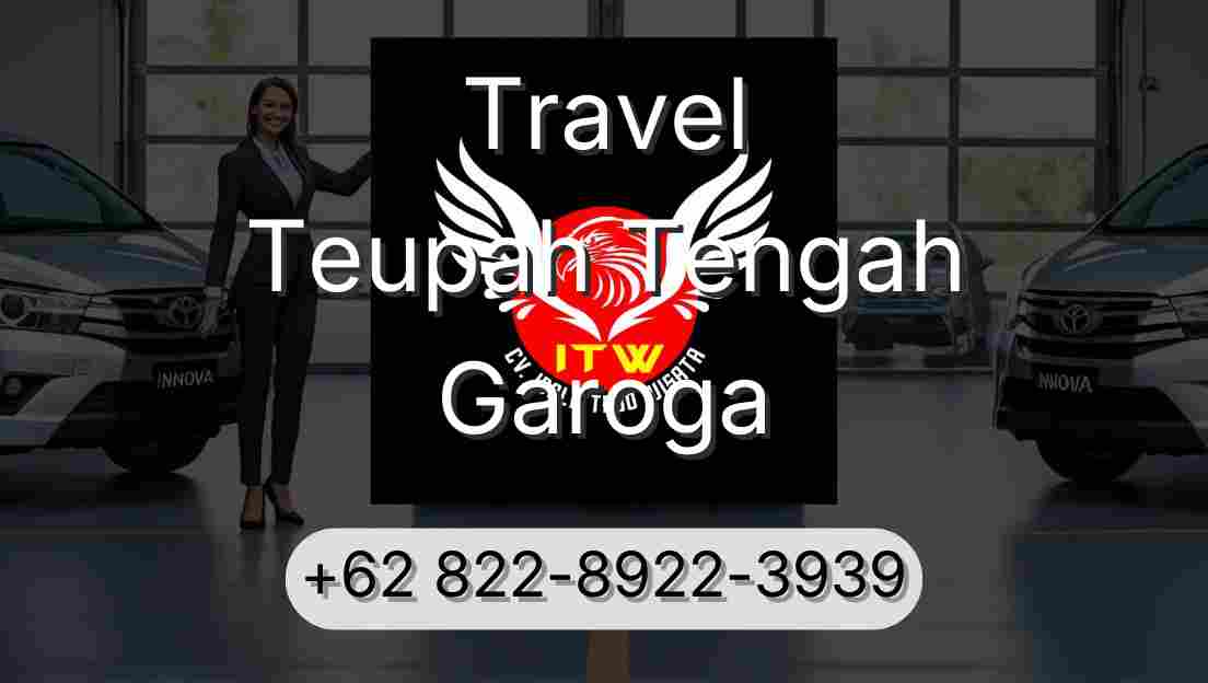 Travel Teupah Tengah Garoga