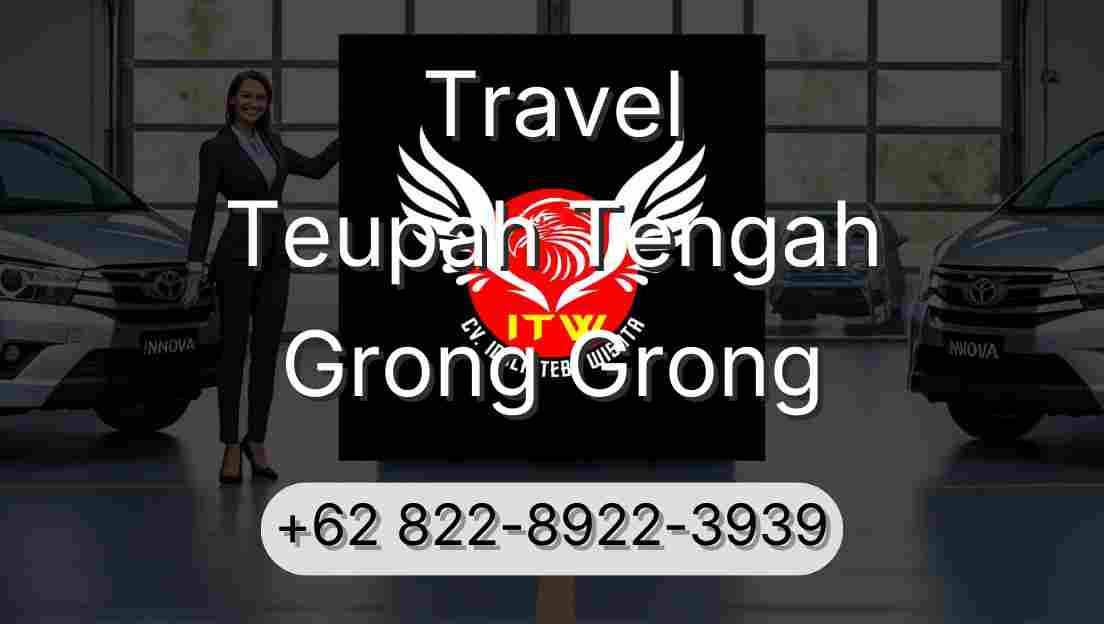 Travel Teupah Tengah Grong Grong