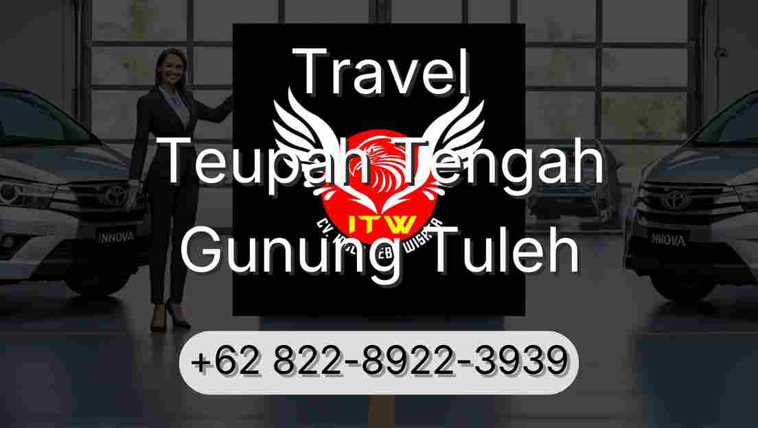 Travel Teupah Tengah Gunung Tuleh