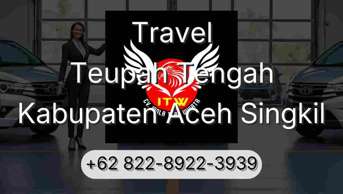 Travel Teupah Tengah Kabupaten Aceh Singkil