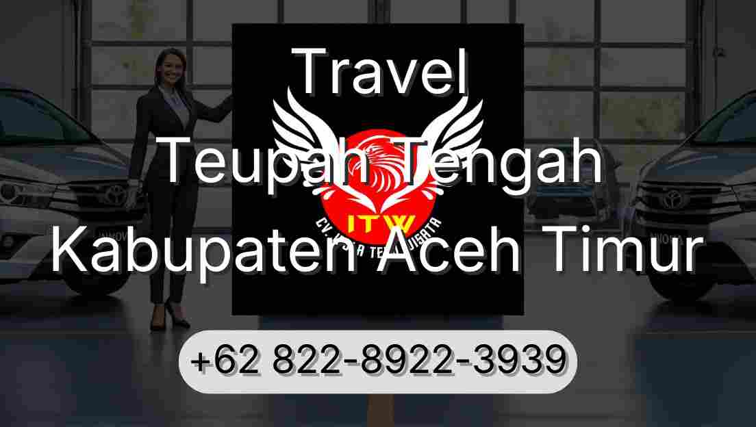Travel Teupah Tengah Kabupaten Aceh Timur