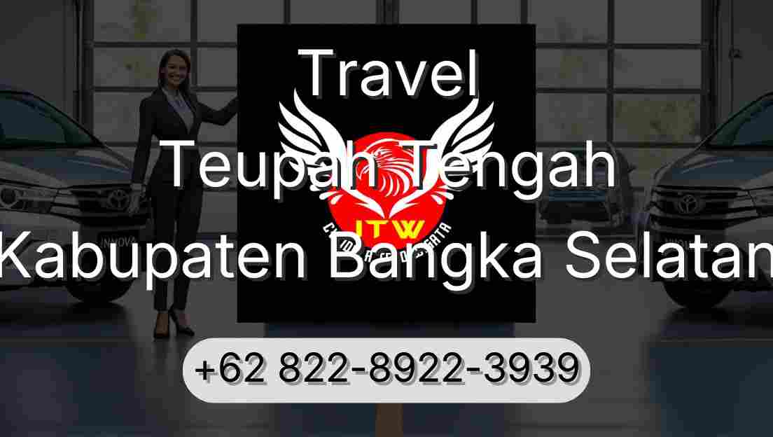Travel Teupah Tengah Kabupaten Bangka Selatan