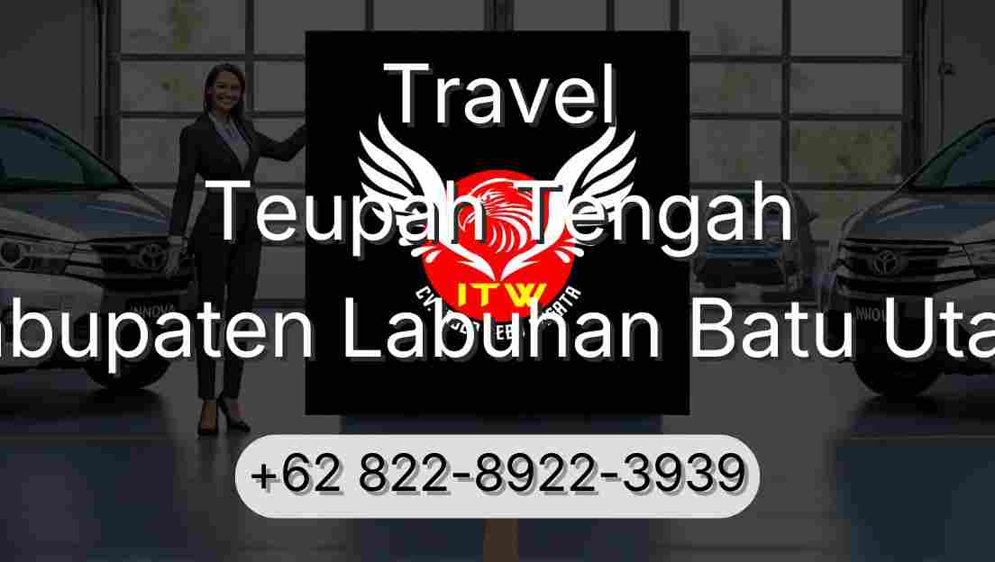 Travel Teupah Tengah Kabupaten Labuhan Batu Utara
