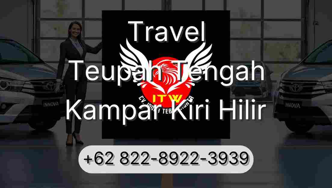 Travel Teupah Tengah Kampar Kiri Hilir