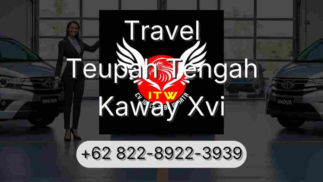 Travel Teupah Tengah Kaway Xvi