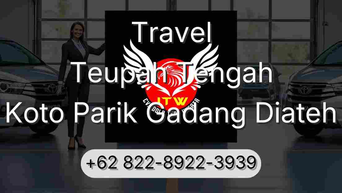 Travel Teupah Tengah Koto Parik Gadang Diateh