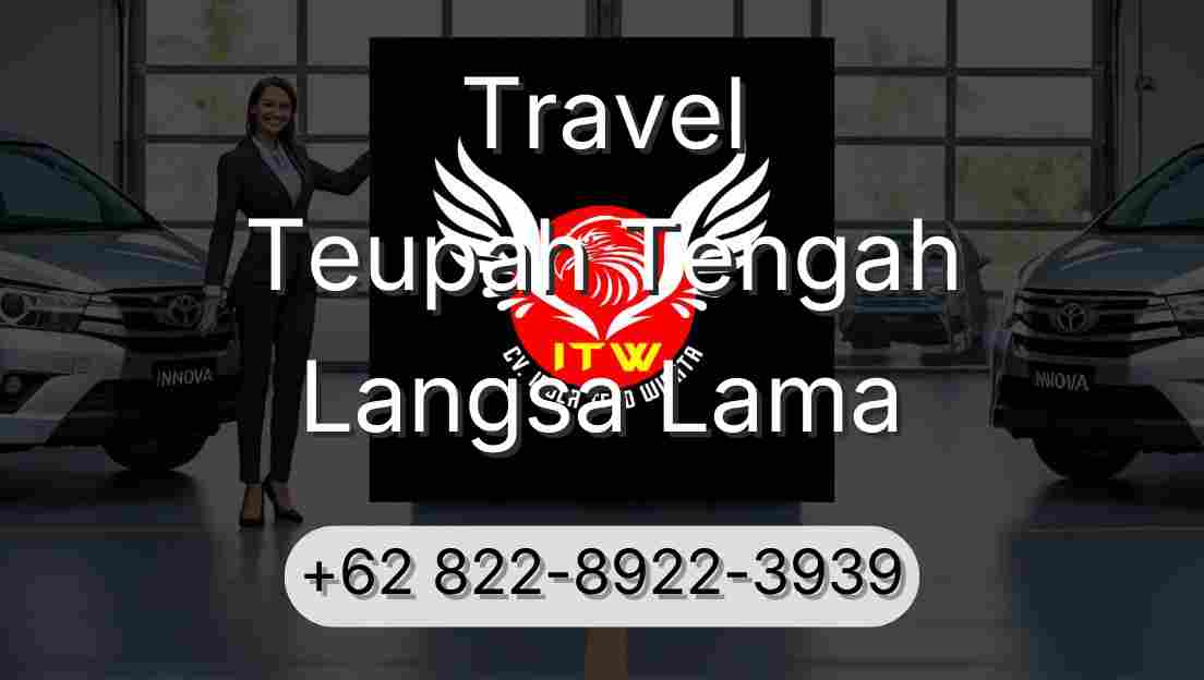 Travel Teupah Tengah Langsa Lama