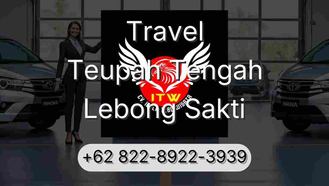 Travel Teupah Tengah Lebong Sakti