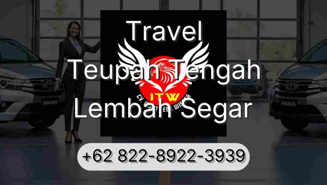 Travel Teupah Tengah Lembah Segar