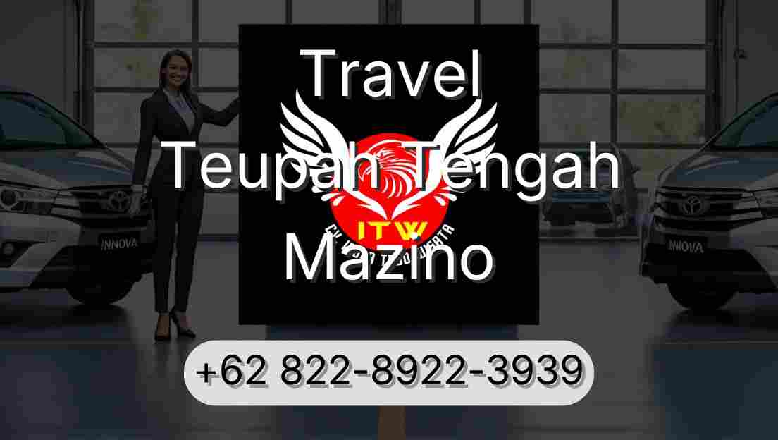 Travel Teupah Tengah Mazino