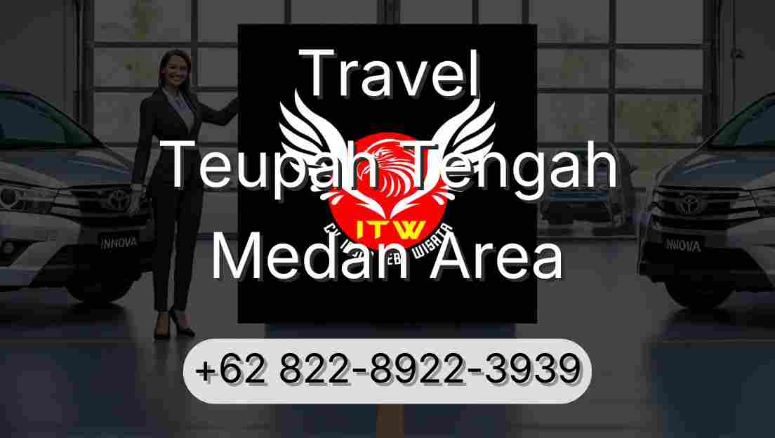 Travel Teupah Tengah Medan Area