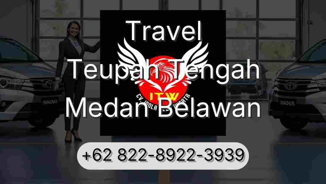Travel Teupah Tengah Medan Belawan