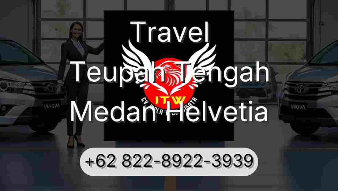 Travel Teupah Tengah Medan Helvetia