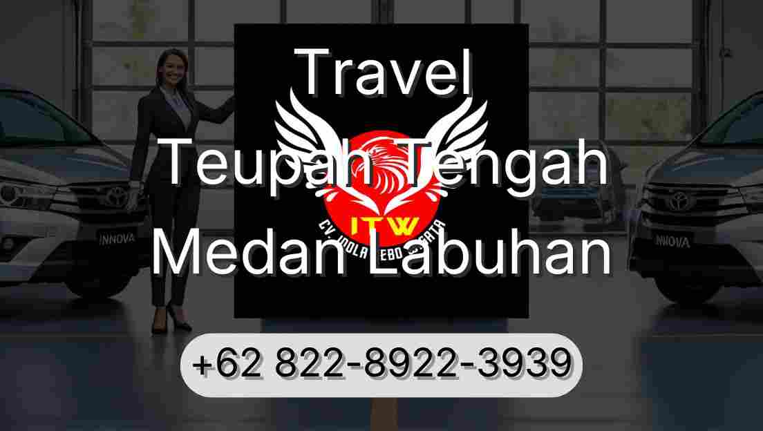 Travel Teupah Tengah Medan Labuhan