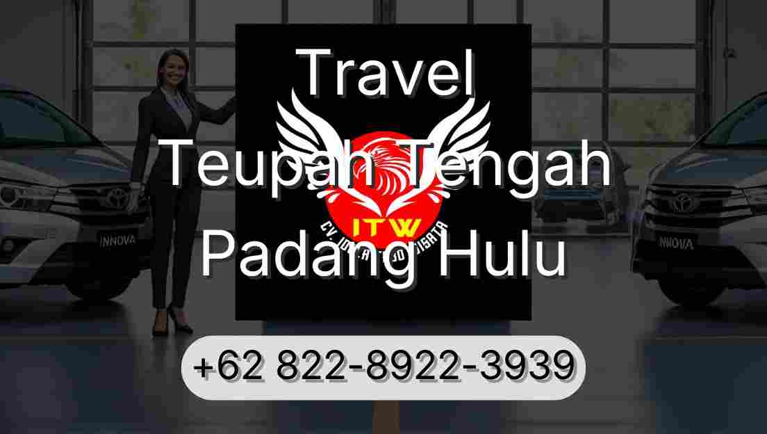 Travel Teupah Tengah Padang Hulu