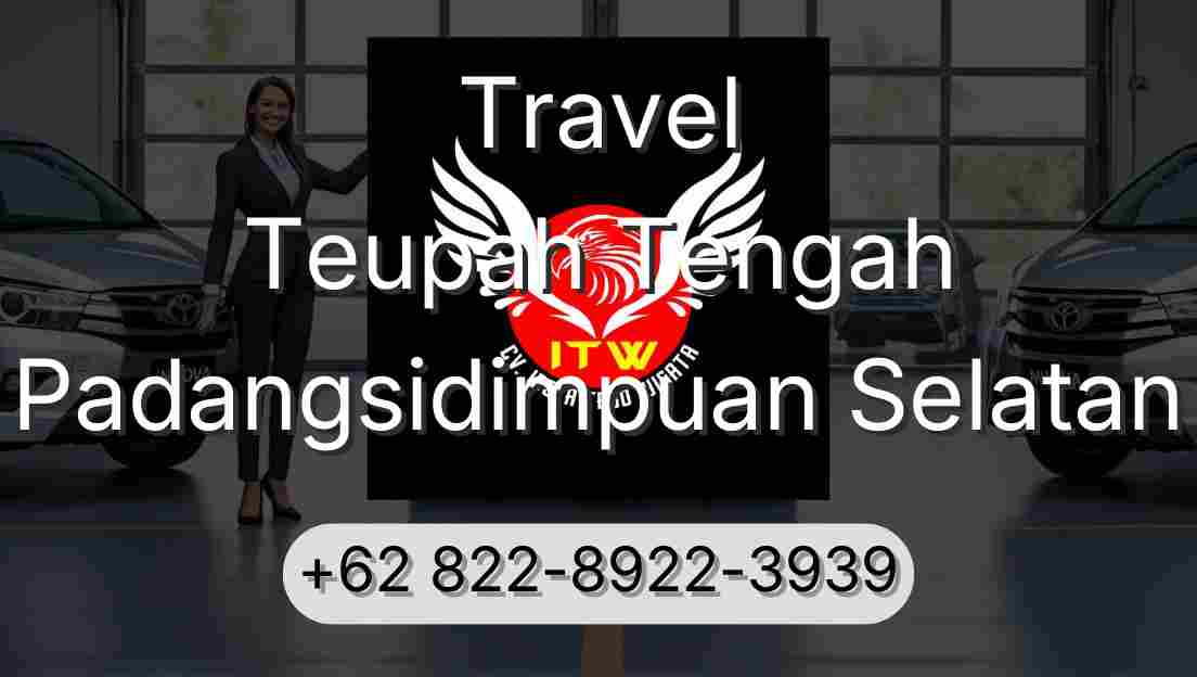 Travel Teupah Tengah Padangsidimpuan Selatan