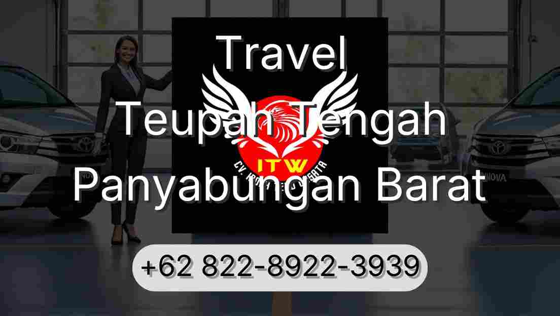 Travel Teupah Tengah Panyabungan Barat