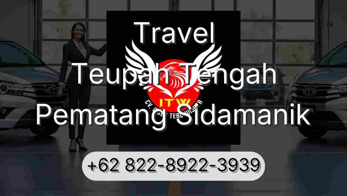 Travel Teupah Tengah Pematang Sidamanik