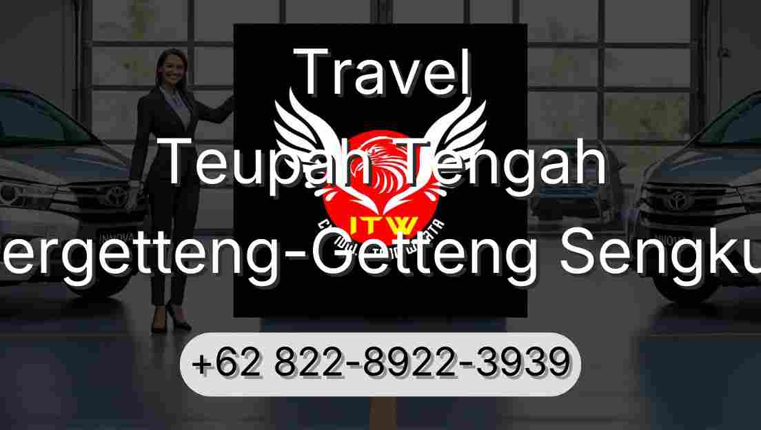 Travel Teupah Tengah Pergetteng-Getteng Sengkut