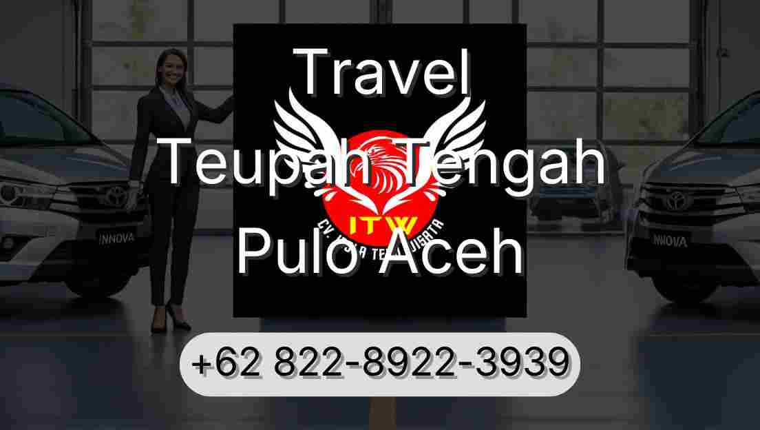 Travel Teupah Tengah Pulo Aceh