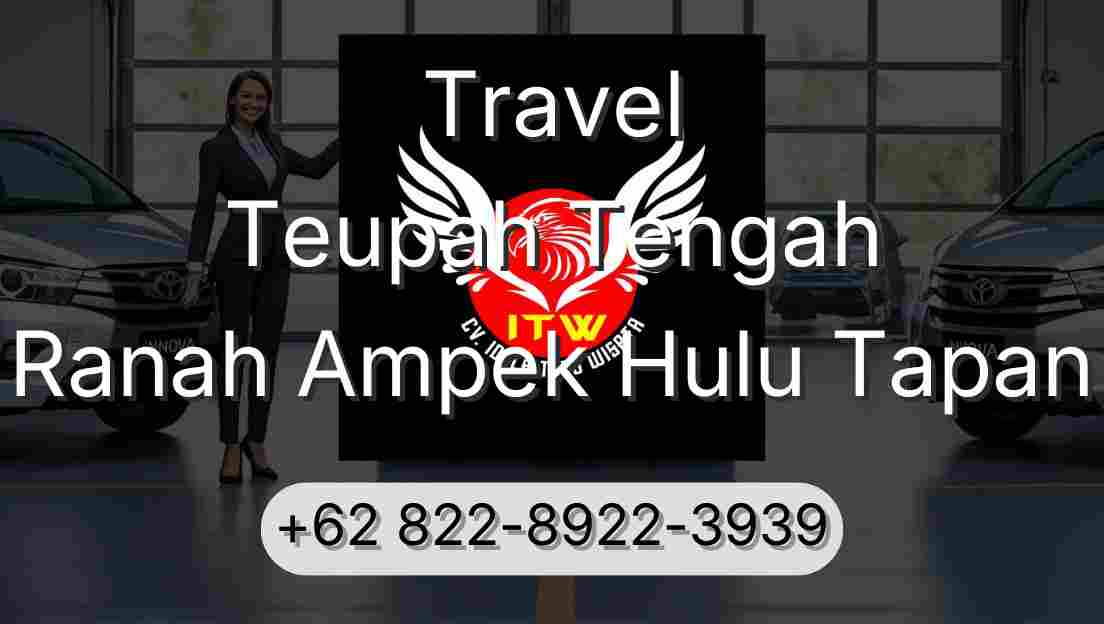 Travel Teupah Tengah Ranah Ampek Hulu Tapan