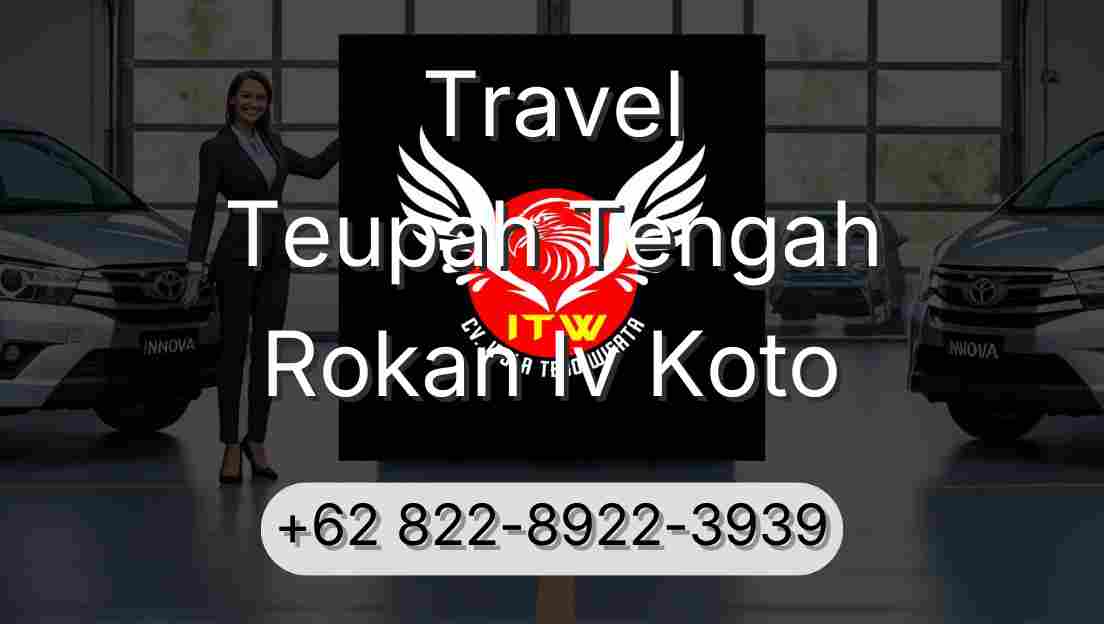 Travel Teupah Tengah Rokan Iv Koto