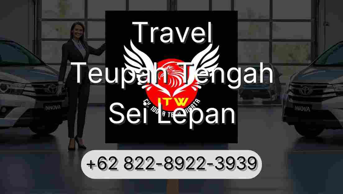 Travel Teupah Tengah Sei Lepan
