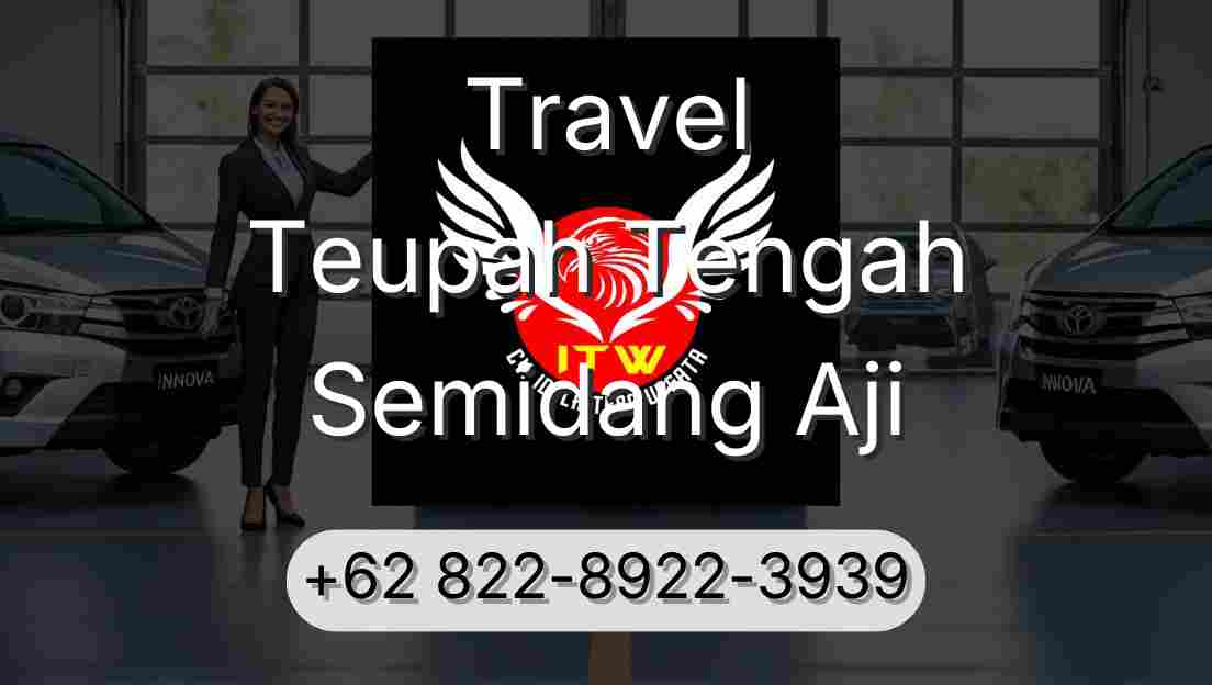 Travel Teupah Tengah Semidang Aji