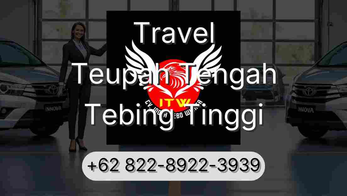 Travel Teupah Tengah Tebing Tinggi