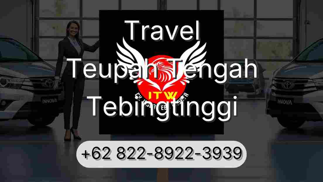 Travel Teupah Tengah Tebingtinggi