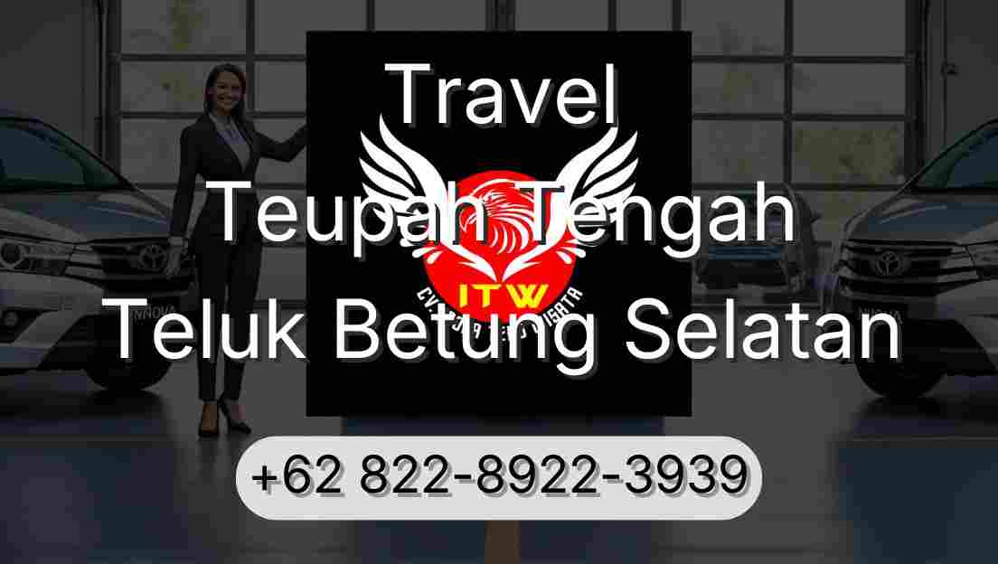 Travel Teupah Tengah Teluk Betung Selatan