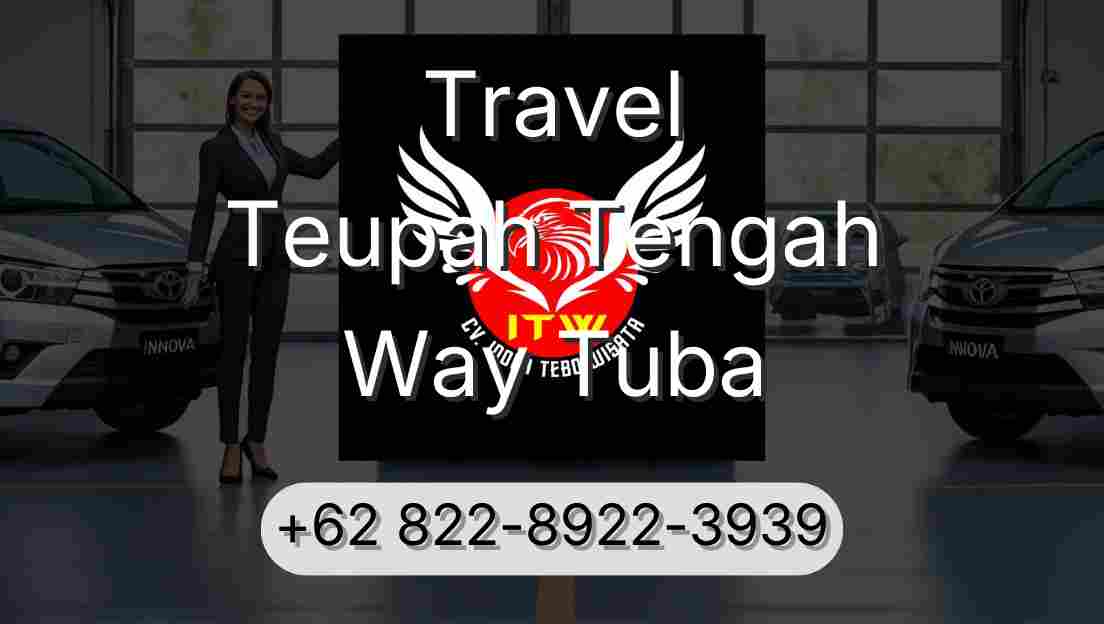 Travel Teupah Tengah Way Tuba