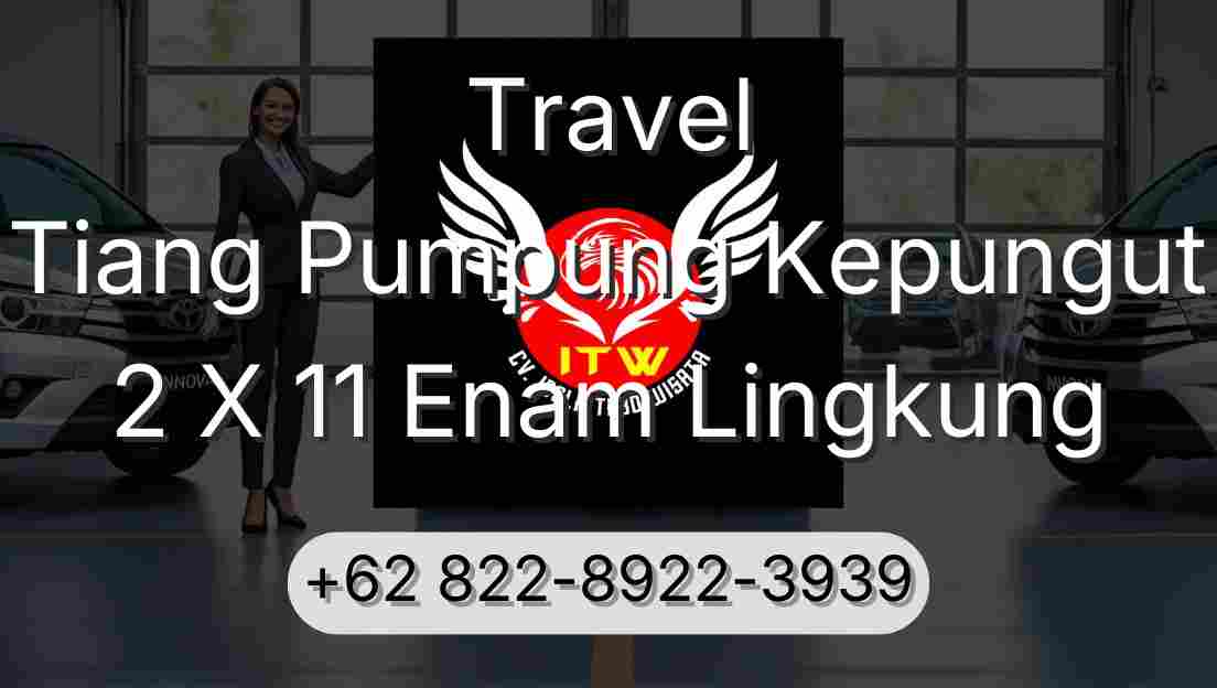 Travel Tiang Pumpung Kepungut 2 X 11 Enam Lingkung