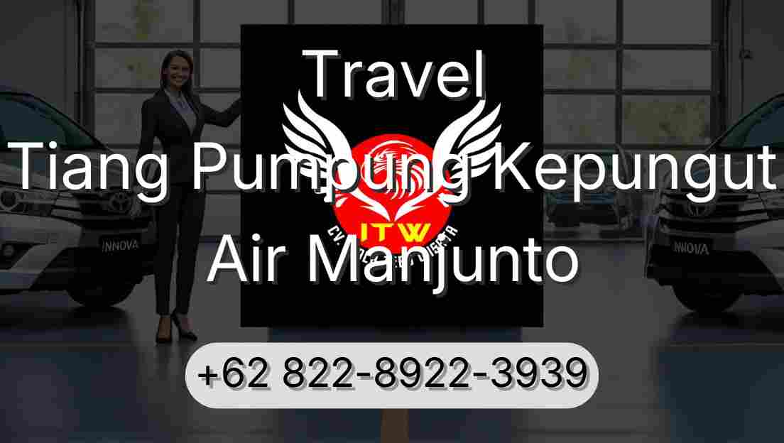 Travel Tiang Pumpung Kepungut Air Manjunto