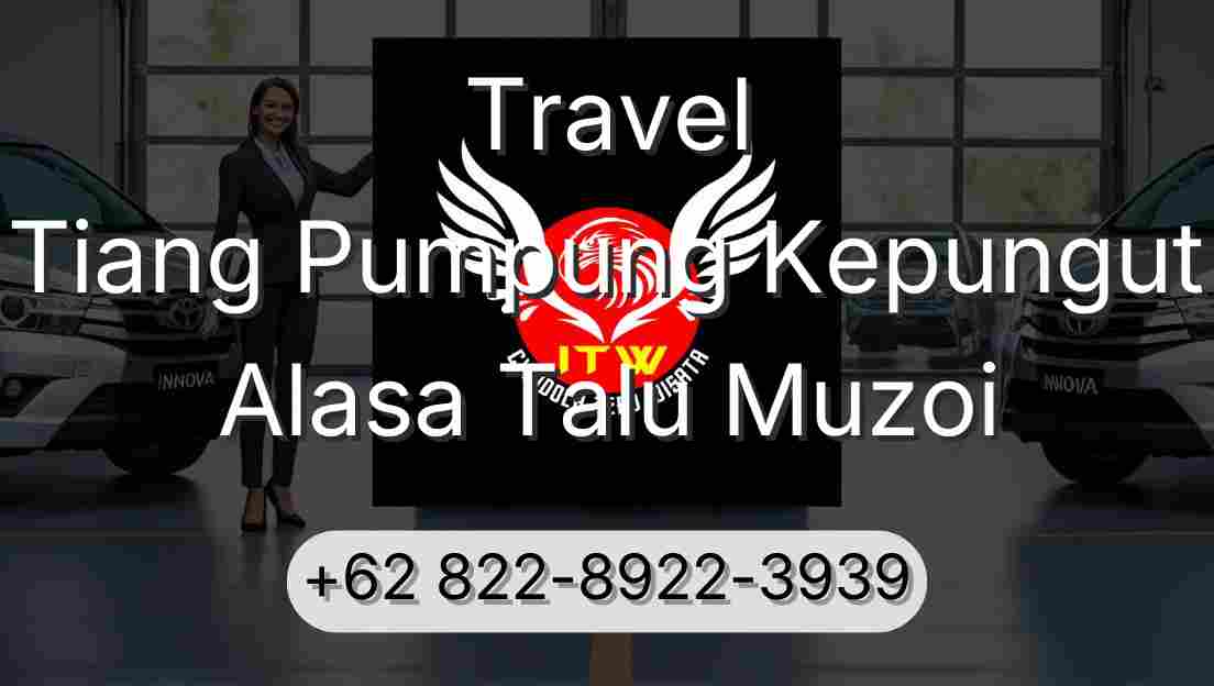 Travel Tiang Pumpung Kepungut Alasa Talu Muzoi