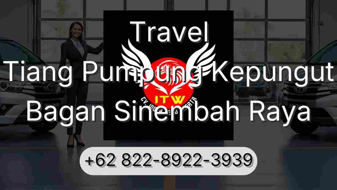 Travel Tiang Pumpung Kepungut Bagan Sinembah Raya