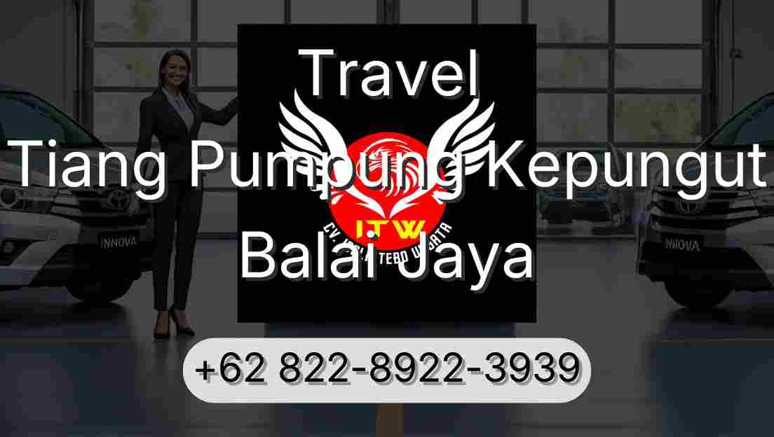 Travel Tiang Pumpung Kepungut Balai Jaya