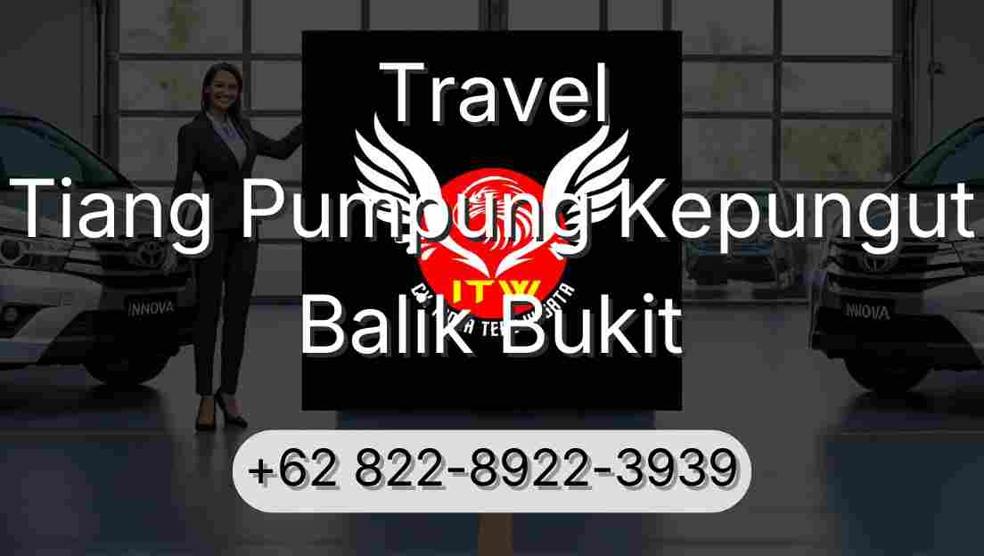 Travel Tiang Pumpung Kepungut Balik Bukit