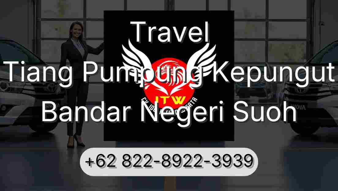 Travel Tiang Pumpung Kepungut Bandar Negeri Suoh