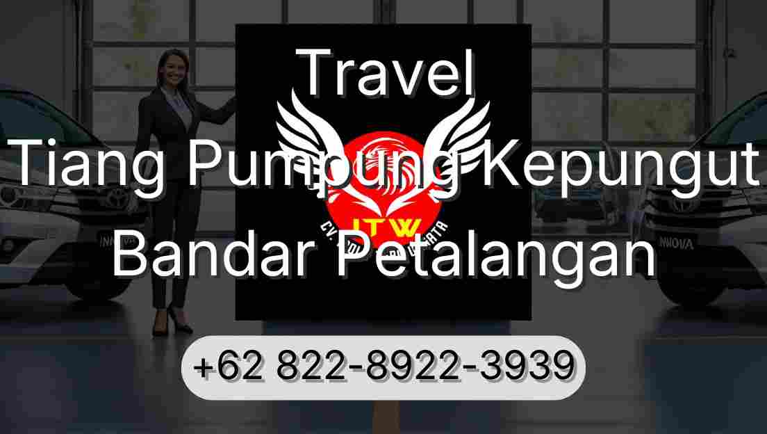 Travel Tiang Pumpung Kepungut Bandar Petalangan