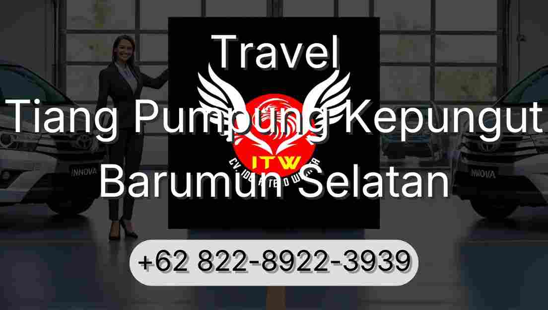Travel Tiang Pumpung Kepungut Barumun Selatan