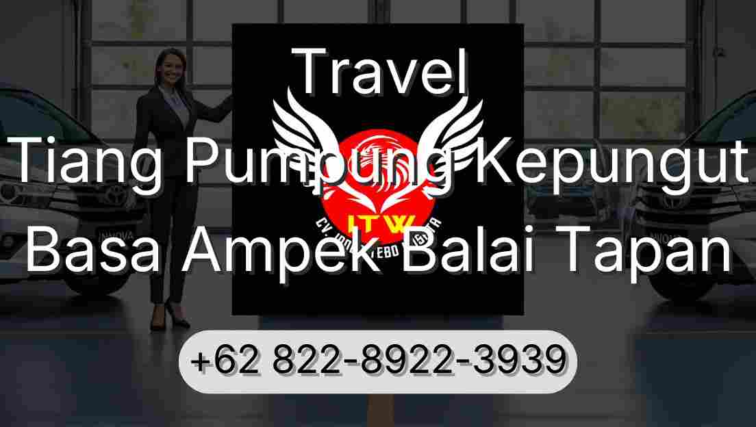 Travel Tiang Pumpung Kepungut Basa Ampek Balai Tapan