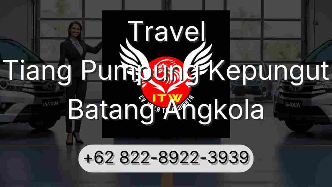 Travel Tiang Pumpung Kepungut Batang Angkola