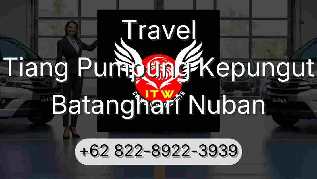 Travel Tiang Pumpung Kepungut Batanghari Nuban